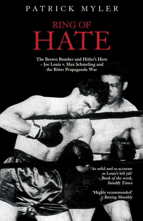 Book cover of Ring of Hate: Joe Louis v. Max Schmeling and the Bitter Propaganda War