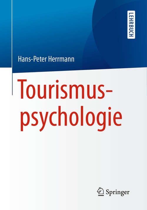 Book cover of Tourismuspsychologie (1. Aufl. 2016)