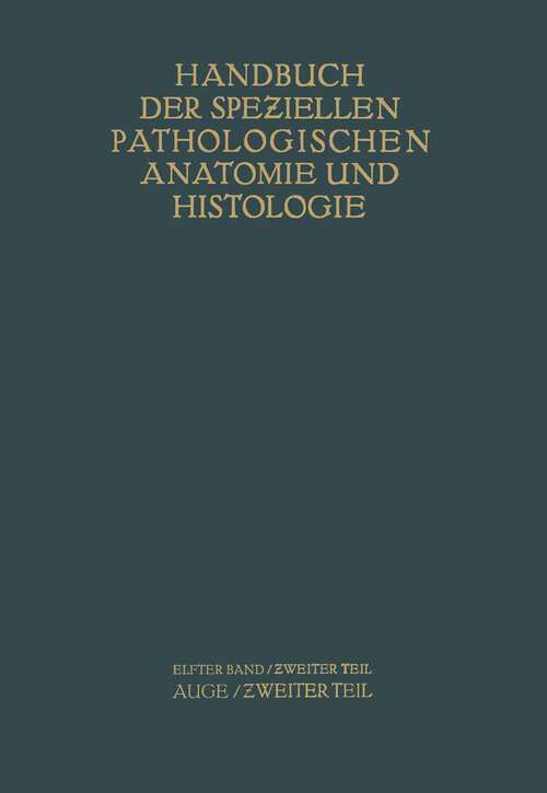 Book cover of Auge: Zweiter Teil (1931) (Handbuch der speziellen pathologischen Anatomie und Histologie: 11 / 2)