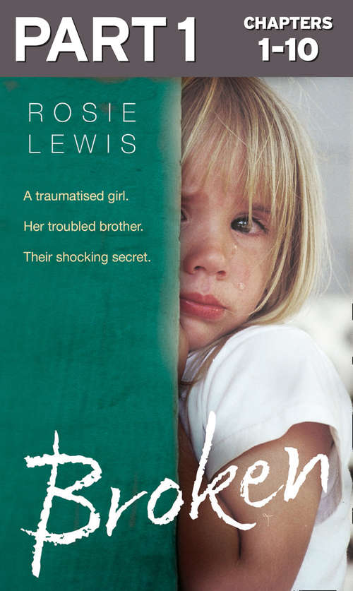 Book cover of Broken: A Traumatised Girl. Her Troubled Brother. Their Shocking Secret (ePub edition)