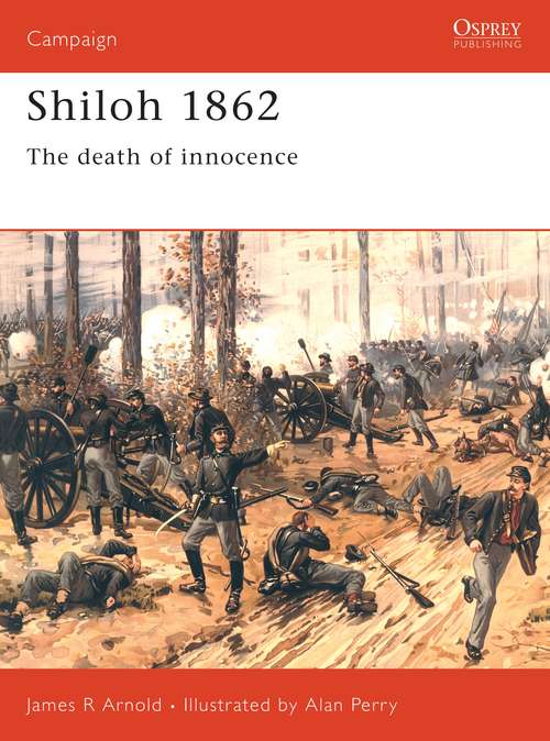 Book cover of Shiloh 1862: The death of innocence (Campaign)