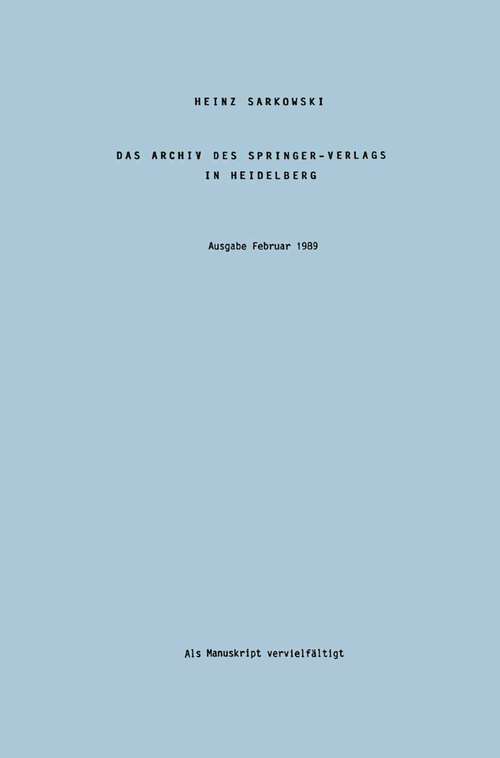 Book cover of Das Archiv des Springer-Verlags in Heidelberg (1989)