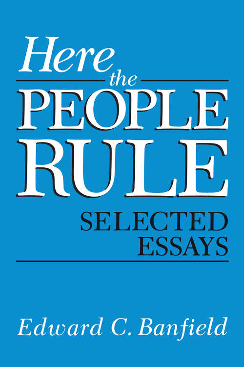 Book cover of Here the People Rule: Selected Essays (1985) (Boston Studies in the Philosophy and History of Science)