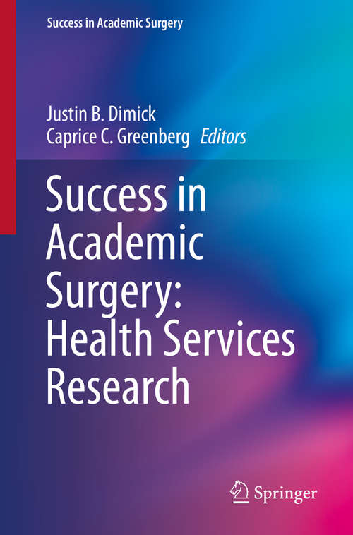 Book cover of Success in Academic Surgery: Health Services Research (2014) (Success in Academic Surgery)