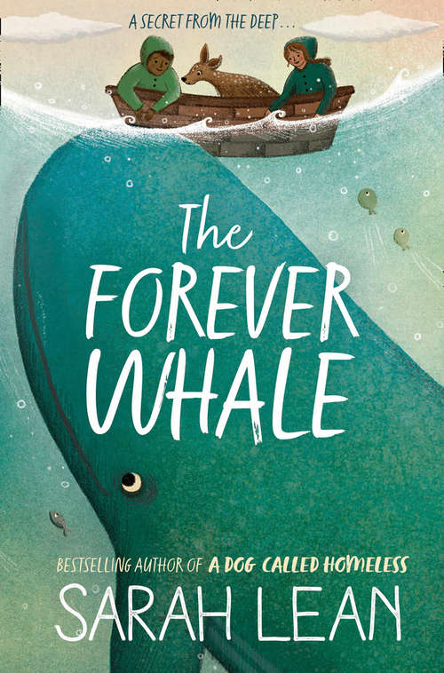 Book cover of The Forever Whale: A Dog Called Homeless, A Horse For Angel, The Forever Whale (ePub edition)