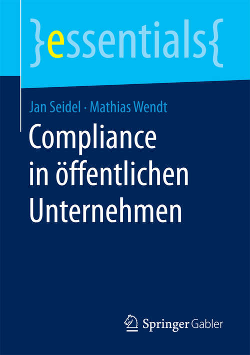 Book cover of Compliance in öffentlichen Unternehmen (1. Aufl. 2017) (essentials)