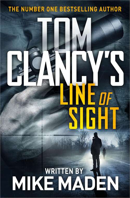 Book cover of Tom Clancy's Line of Sight: THE INSPIRATION BEHIND THE THRILLING AMAZON PRIME SERIES JACK RYAN (Jack Ryan)
