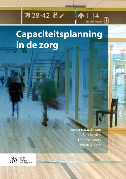 Book cover of Capaciteitsplanning in de zorg (1st ed. 2016)