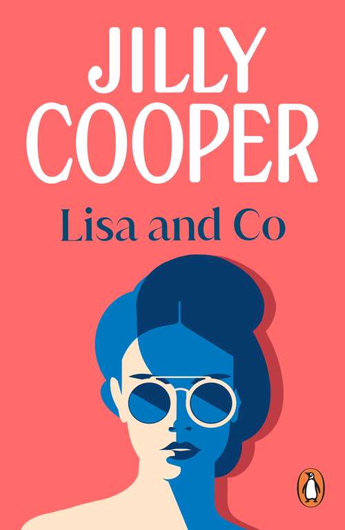Book cover of Lisa and Co: a witty and whimsical collection of short stories from the inimitable multimillion-copy bestselling Jilly Cooper (The\jilly Cooper Collection)