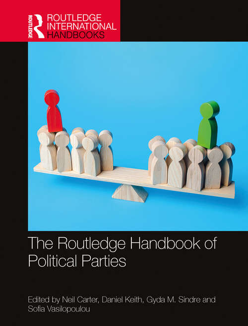 Book cover of The Routledge Handbook of Political Parties (Routledge International Handbooks #1)