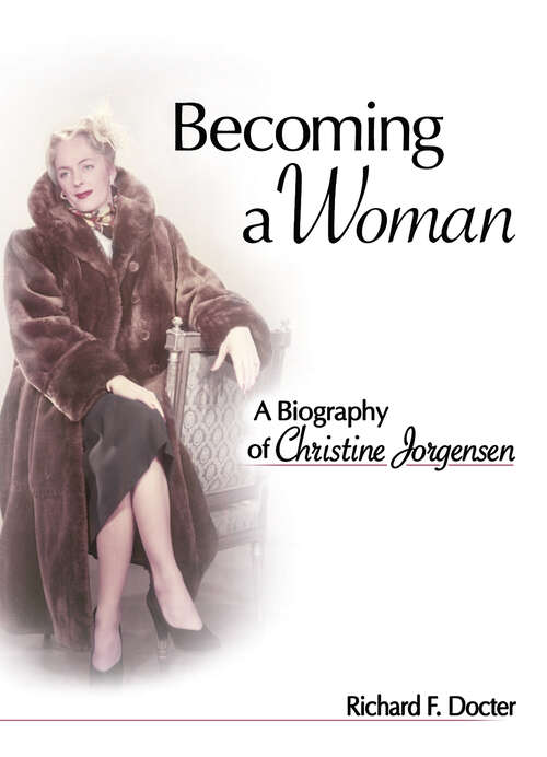 Book cover of Becoming a Woman: A Biography of Christine Jorgensen
