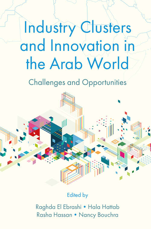 Book cover of Industry Clusters and Innovation in the Arab World: Challenges and Opportunities