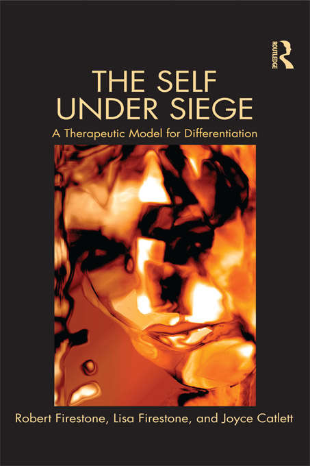 Book cover of The Self Under Siege: A Therapeutic Model for Differentiation