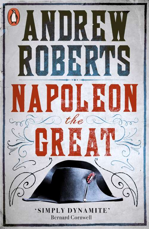 Book cover of Napoleon the Great: The Battle Of Waterloo - And The Great Comanders Who Fought It