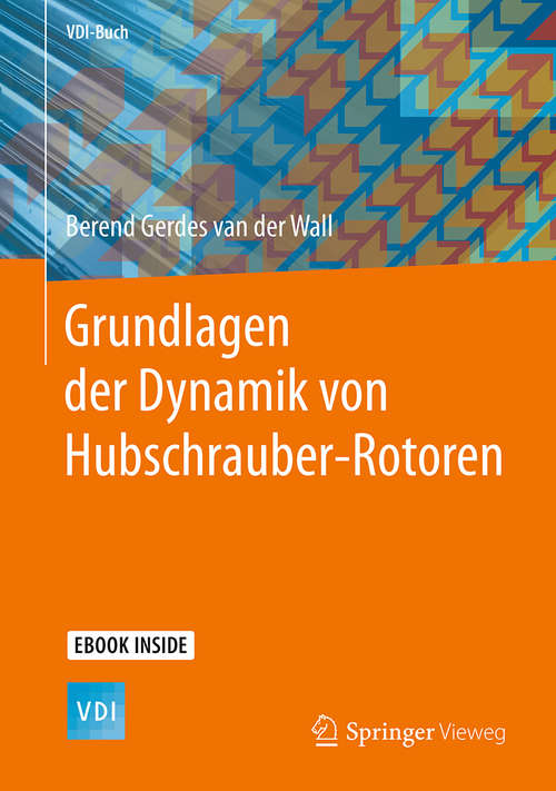 Book cover of Grundlagen der Dynamik von Hubschrauber-Rotoren (1. Aufl. 2018) (VDI-Buch)