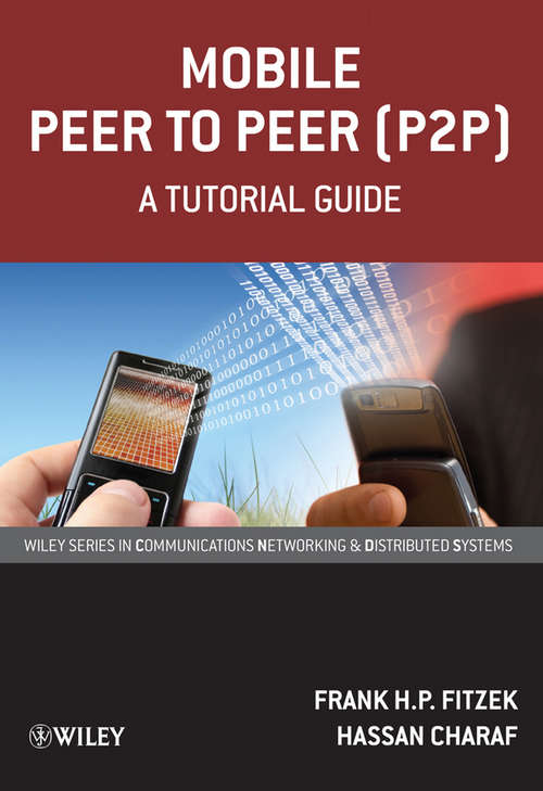 Book cover of Mobile Peer to Peer: A Tutorial Guide (Wiley Series on Communications Networking & Distributed Systems #29)
