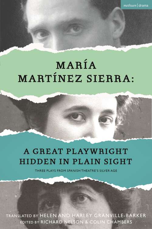 Book cover of María Martínez Sierra: A Great Playwright Hidden in Plain Sight