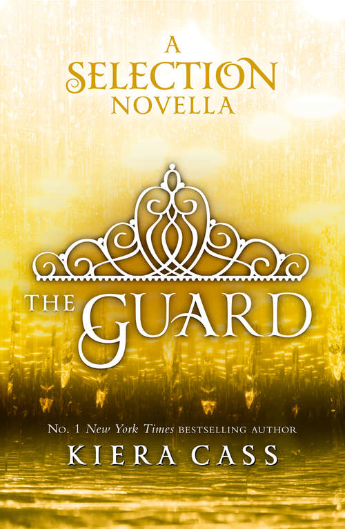 Book cover of The Guard: The Selection; The Elite; The One (plus The Guard; The Prince) (ePub edition) (The Selection Novellas #2)