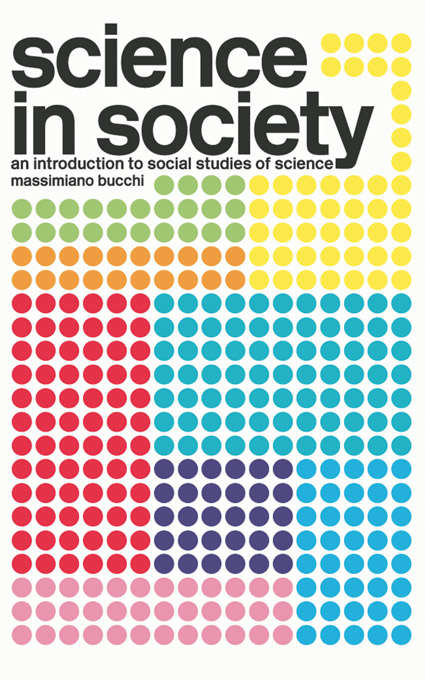 Book cover of Science In Society: An Introduction to Social Studies of Science