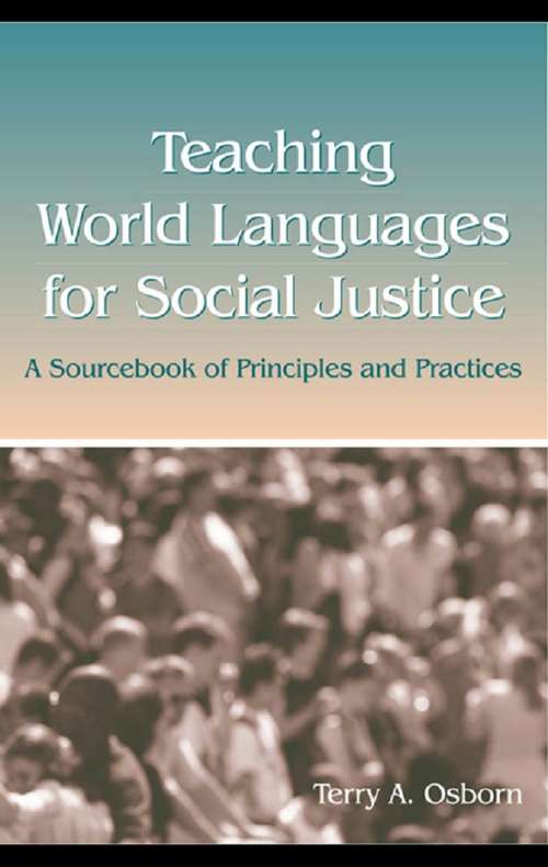Book cover of Teaching World Languages for Social Justice: A Sourcebook of Principles and Practices