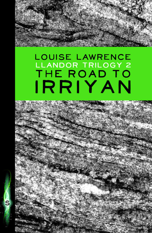 Book cover of The Road to Irriyan: The Road To Irryian Ebook (Llandor Trilogy)