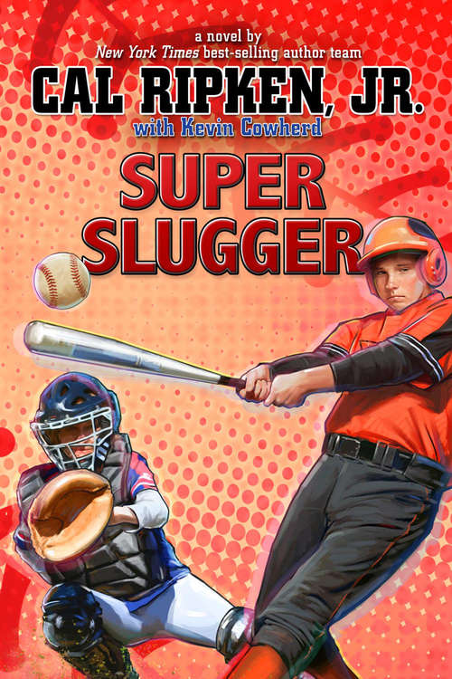 Book cover of Super Slugger (Cal Ripken Jr. 's All Stars Ser. #2)