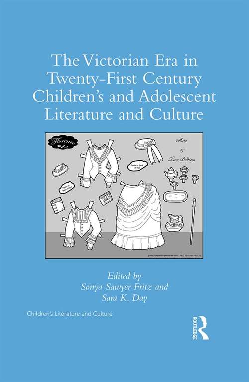 Book cover of The Victorian Era in Twenty-First Century Children’s and Adolescent Literature and Culture
