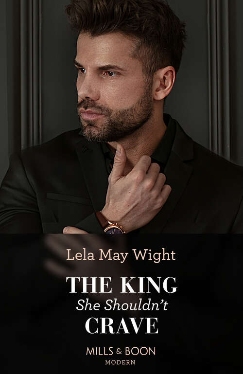 Book cover of The King She Shouldn't Crave: Hidden Heir With His Housekeeper (a Diamond In The Rough) / The Forbidden Bride He Stole / The King She Shouldn't Crave / Untouched Until The Greek's Return (ePub edition)