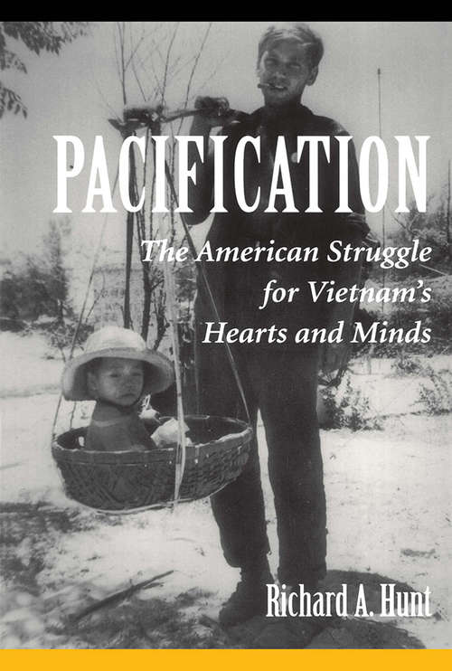 Book cover of Pacification: The American Struggle For Vietnam's Hearts And Minds