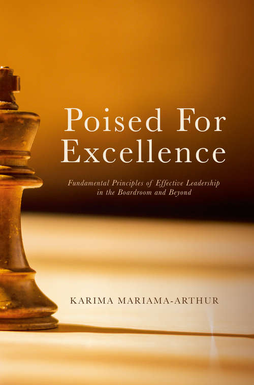 Book cover of Poised for Excellence: Fundamental Principles of Effective Leadership in the Boardroom and Beyond