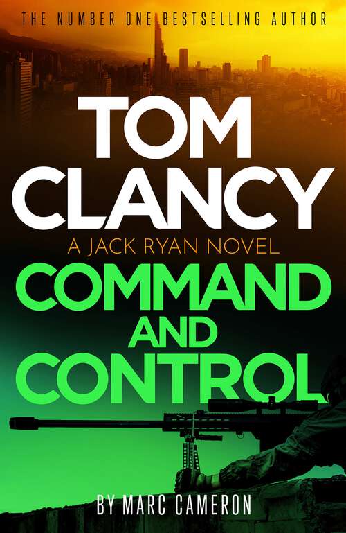 Book cover of Tom Clancy Command and Control: The tense, superb new Jack Ryan thriller (Jack Ryan #23)