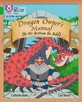 Book cover of Dragon Owner's Manual (by Sir Bertram the Bold): Band 5 Green (PDF) (Collins Big Cat Phonics For Letters And Sounds Ser.)