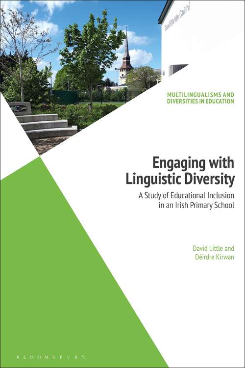Book cover of Engaging with Linguistic Diversity: A Study of Educational Inclusion in an Irish Primary School (Multilingualisms and Diversities in Education)