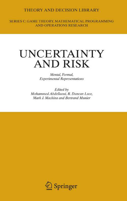 Book cover of Uncertainty and Risk: Mental, Formal, Experimental Representations (2007) (Theory and Decision Library C #41)