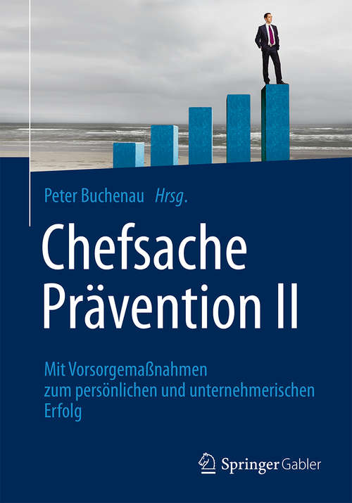 Book cover of Chefsache Prävention II: Mit Vorsorgemaßnahmen zum persönlichen und unternehmerischen Erfolg (2015)