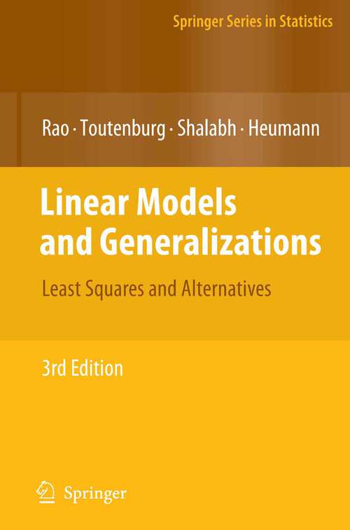 Book cover of Linear Models and Generalizations: Least Squares and Alternatives (3rd, extended ed. 2008) (Springer Series in Statistics)