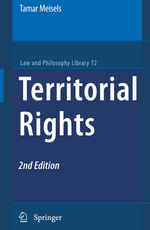 Book cover of Territorial Rights (2nd ed. 2009) (Law and Philosophy Library #72)