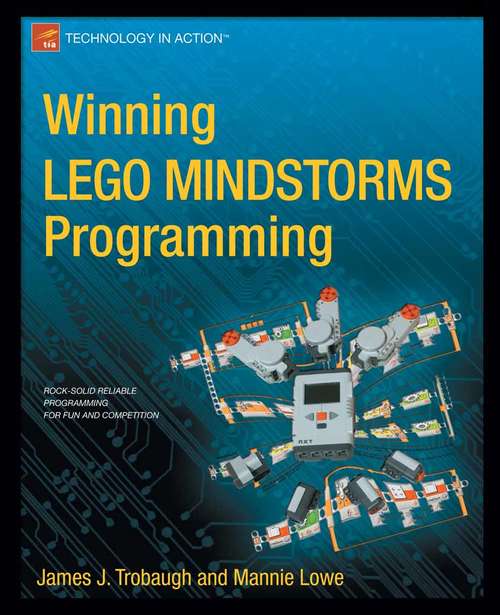 Book cover of Winning LEGO MINDSTORMS Programming: LEGO MINDSTORMS NXT-G Programming for Fun and Competition (1st ed.)