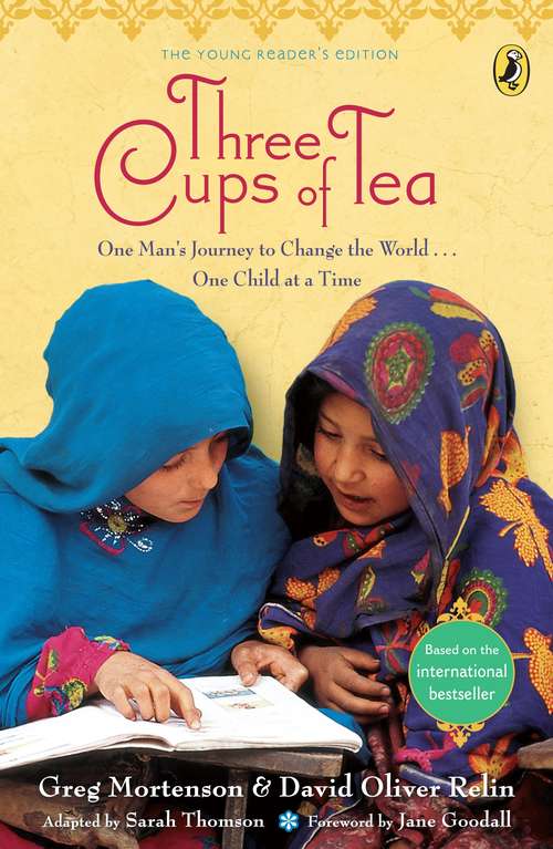Book cover of Three Cups of Tea: One Man's Mission To Fight Terrorism And Build Nations ... One School At A Time