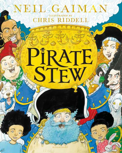 Book cover of Pirate Stew: The show-stopping new picture book from Neil Gaiman and Chris Riddell