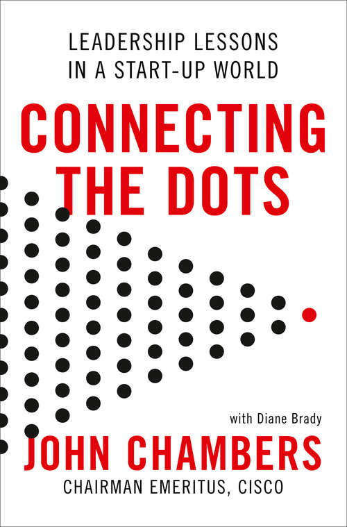 Book cover of Connecting the Dots: Leadership Lessons For The Future (ePub edition)