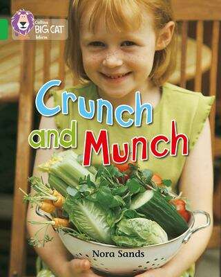 Book cover of Crunch And Munch: Band 05/green (collins Big Cat) (Collins Big Cat Ser.)