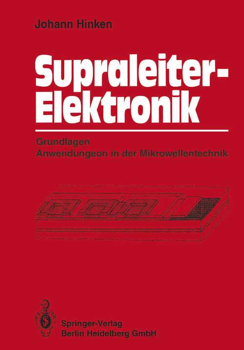 Book cover of Supraleiter-Elektronik: Grundlagen Anwendungen in der Mikrowellentechnik (1988)