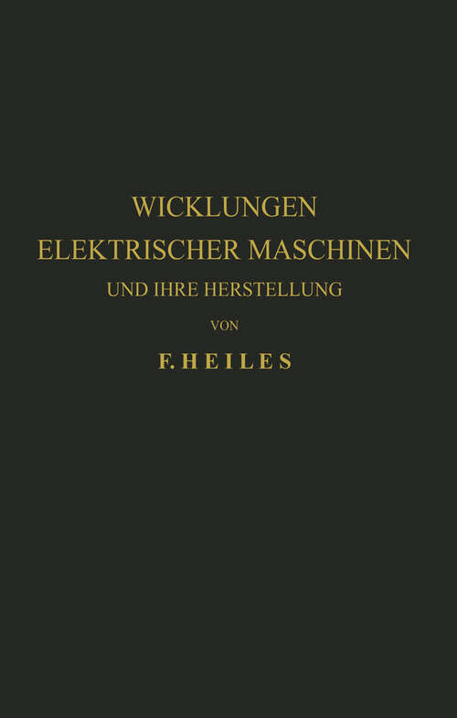 Book cover of Wicklungen Elektrischer Maschinen und Ihre Herstellung (1936)