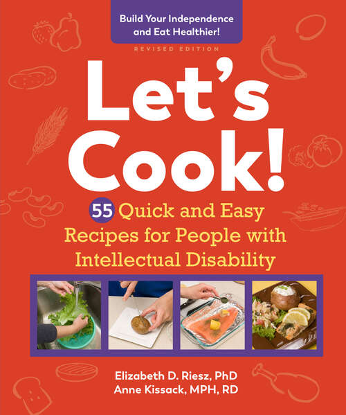 Book cover of Let's Cook!, Revised Edition: 55 Quick and Easy Recipes for People with Intellectual Disability
