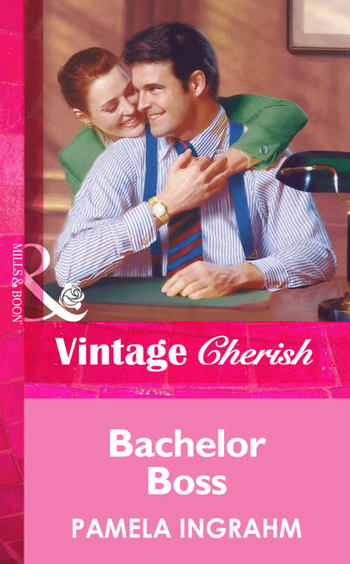 Book cover of Bachelor Boss (ePub First edition) (Mills And Boon Vintage Cherish Ser.)