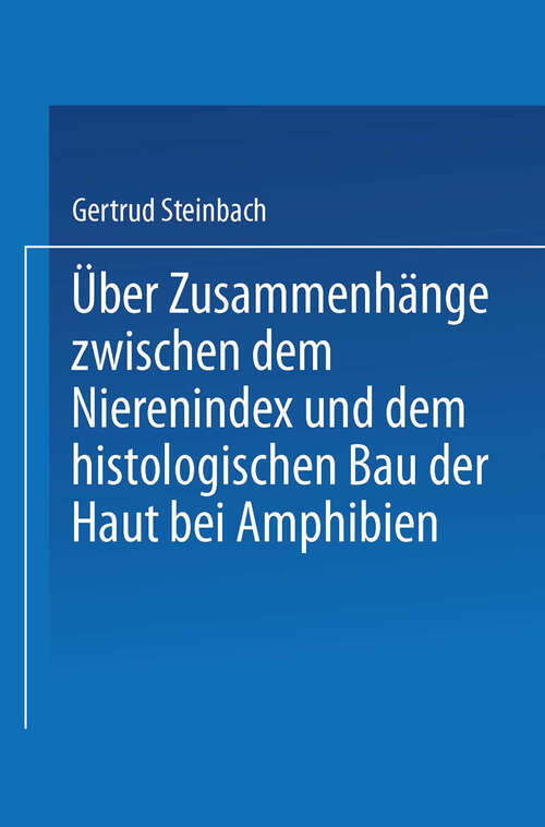 Book cover of Über Zusammenhänge zwischen dem Nierenindex und dem histologischen Bau der Haut bei Amphibien (1926)