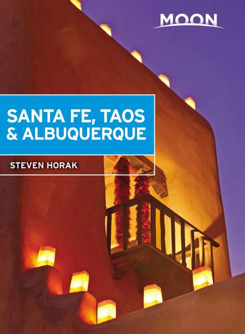 Book cover of Moon Santa Fe, Taos & Albuquerque (5) (Travel Guide)