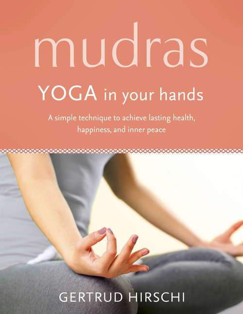 Book cover of Mudras: Yoga In Your Hands