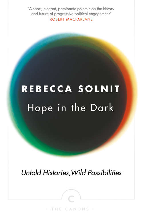 Book cover of Hope In The Dark: The Untold History of People Power (Canons Ser. #51)
